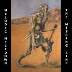 Melodic Meltdown : The Missing Link